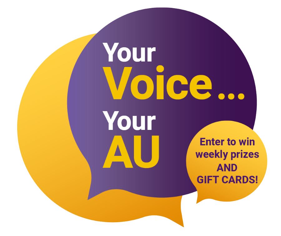 Your voice, Your AU. Enter to win weekly prizes and gift cards