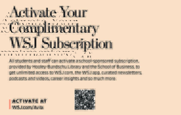 Avila Students, Staff and Faculty, activate your WSJ subscription. Go to wsj.com/Avila