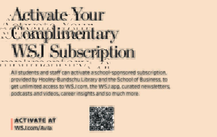 Avila Students, Staff and Faculty, activate your WSJ subscription. Go to wsj.com/Avila