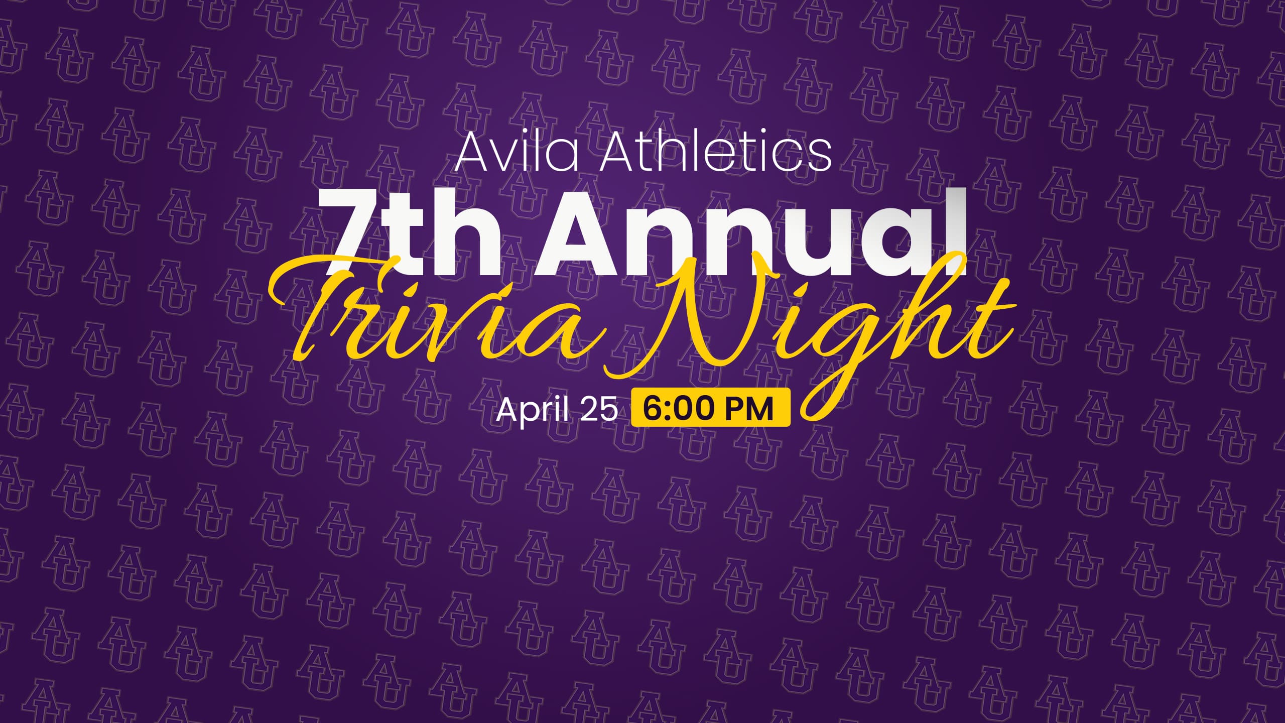 Promotional graphic for Avila Athletics 7th Annual Trivia Night, scheduled for April 25 at 6:00 PM, displayed on a purple background with repeating AU logo pattern.